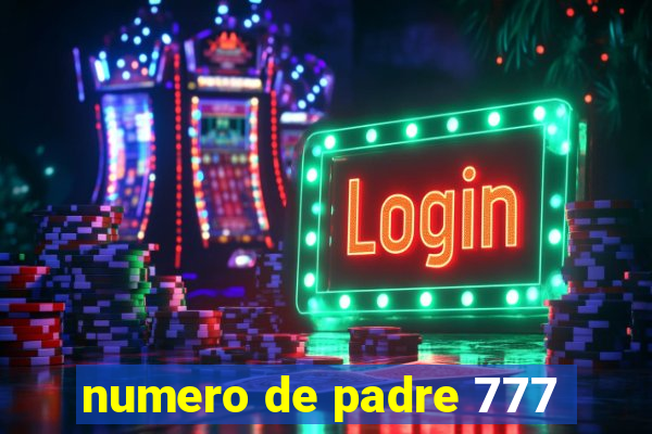 numero de padre 777